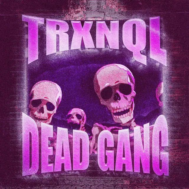 DEAD GANG - Slowed