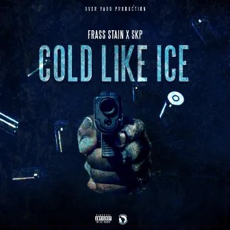 Cold Like ICE by Frass Stain