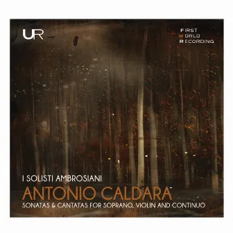 Caldara: Sonatas & Cantatas by I Solisti Ambrosiani