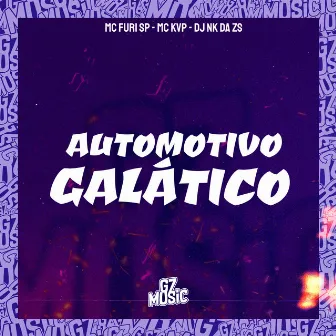 Automotivo Galáctico by DJ NK DA ZS