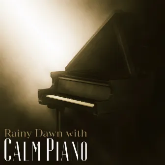 Rainy Dawn with Calm Piano by Unknown Artist