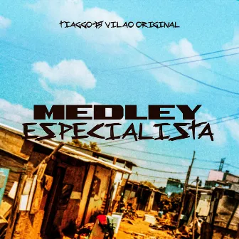 Medley Especialista by Tiaggo