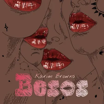 Besos by Karim Browns