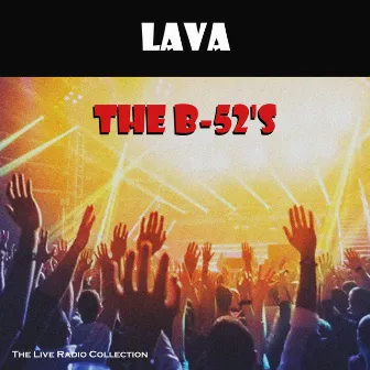 Lava (Live) by The B-52's