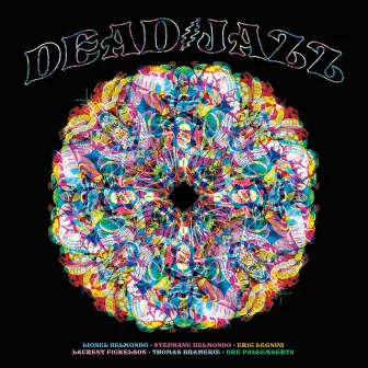 Deadjazz (Plays The Music of the Grateful Dead) by Lionel Belmondo