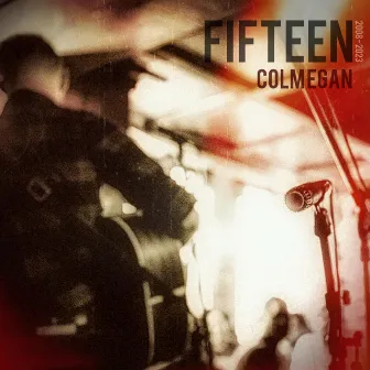 Fifteen (2008-2023) by Colm Egan