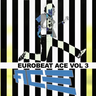 Eurobeat Ace, Vol. 3 by Ace