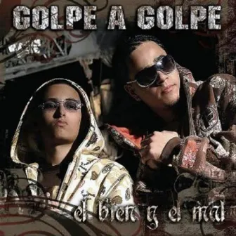 El Bien Y El Mal by Golpe a Golpe