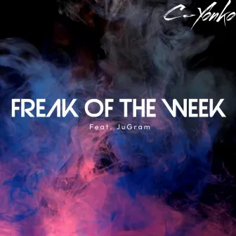 Freak of the Week by C-Yonko