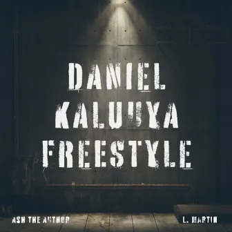 Daniel Kaluuya (Freestyle) by L Martin