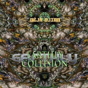 Earthly Collision by Déjà Djinn