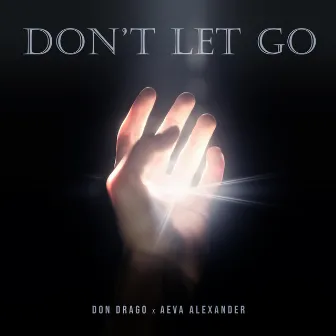 Don't Let Go by Aeva Alexander