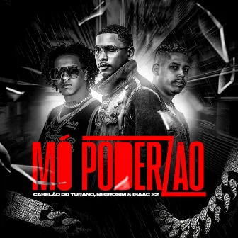 Mó Poderzão by Mc Negrosim