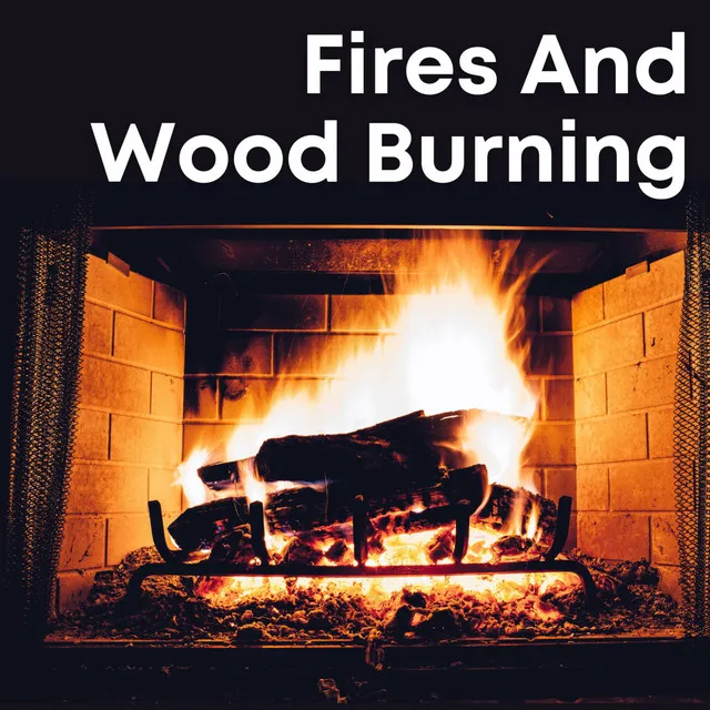 Fires And Wood Burning