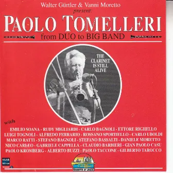 The Clarinet Is Still Alive from Duo to Big Band by Paolo Tomelleri Big Band