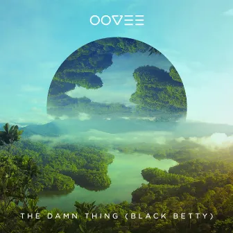 The Damn Thing (Black Betty) by OOVEE