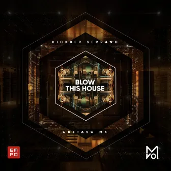 Blow This House by Rickber Serrano