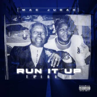 Run It Up (Tribute) by Mac Judah