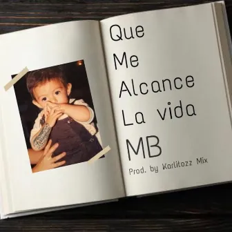 Que Me Alcance la Vida by M B