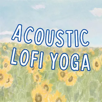 Acoustic Lofi Yoga by Cameron Ford