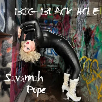 Big Black Hole by Savannah Pope