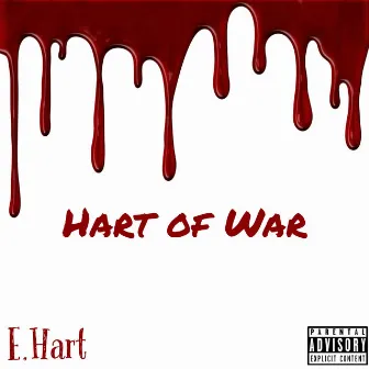 Hart of War by E. Hart