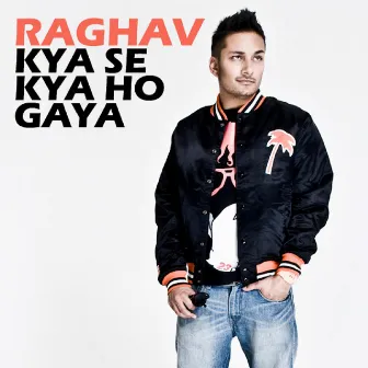 Kya Se Kya Ho Gaya by Raghav