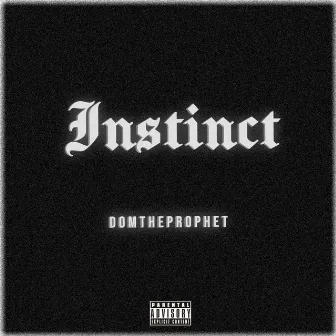 Instinct by DomTheProphet