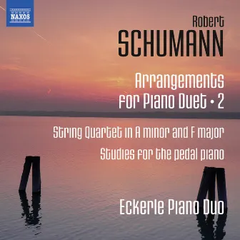 Schumann: Arrangements for Piano Duet, Vol. 2 by Eckerle Piano Duo