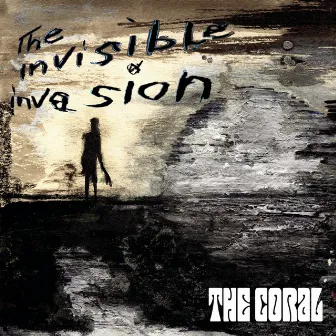 The Invisible Invasion by The Coral