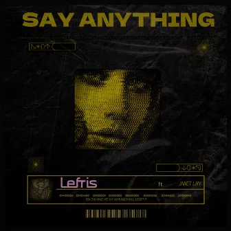 Say Anything by Lefris