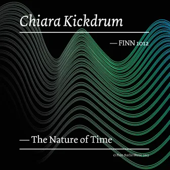 The Nature of Time by Chiara Kickdrum