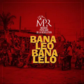 Bana Leo Bana Lelo by MPR