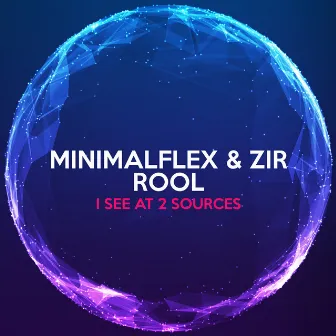 I See at 2 Sources by Zir Rool