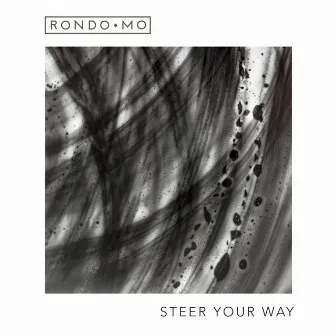 Steer Your Way by Rondo Mo