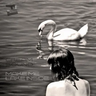 Make Me Lake Inside by Cream Sound