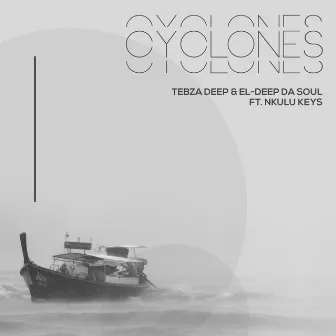 Cyclones by Tebza Deep