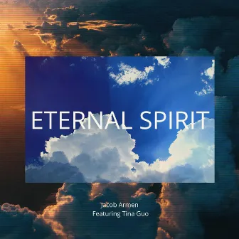 Eternal Spirit by Jacob Armen