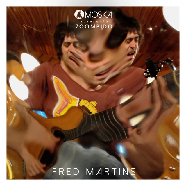 Moska Apresenta Zoombido: Fred Martins