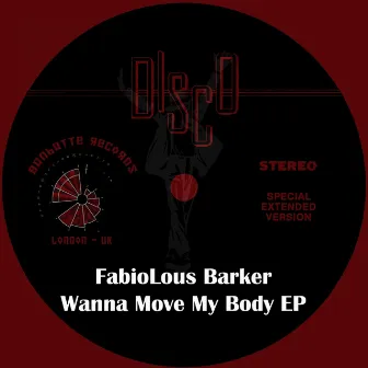 Wanna Move My Body EP by Fabiolous Barker