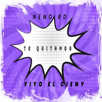 Te Quitamos by Yiyo El Cieny