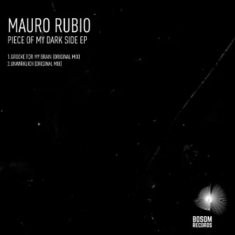 Piece Of My Dark Side EP by Mauro Rubio