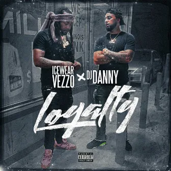 Loyalty by DJ Danny