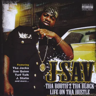 Tha Booth 2 Tha Block (Life On Tha Hustle) by J-Sav