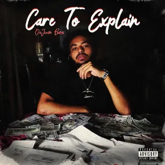 Care To Explain by DaJuan Banx