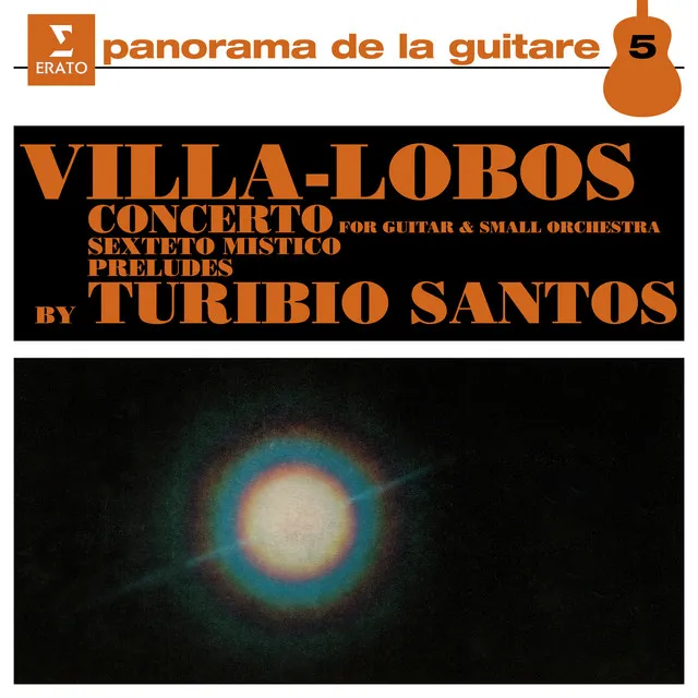 Villa-Lobos: Sexteto Místico for Guitar, Woodwinds, Harp and Celesta, W131: I. Allegro non troppo