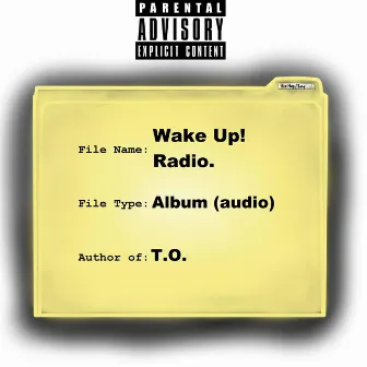 Wake Up! Radio by T.O.