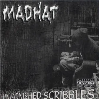 Unvarnished Scribbles by Madhat Mcgore