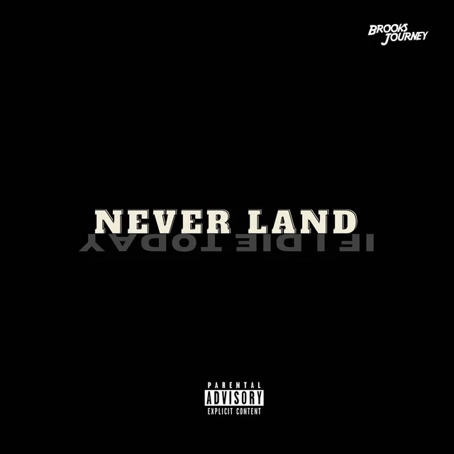 NEVER LAND / IF I DIE TODAY