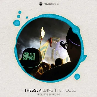 Bang The House by Thessla